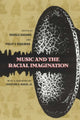 Book cover of: Music and the Racial Imagination