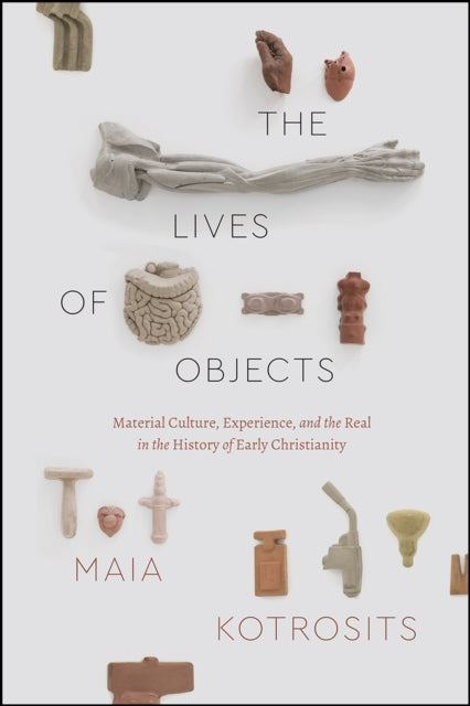 Book cover of: Lives of Objects. By: Maia Kotrosits