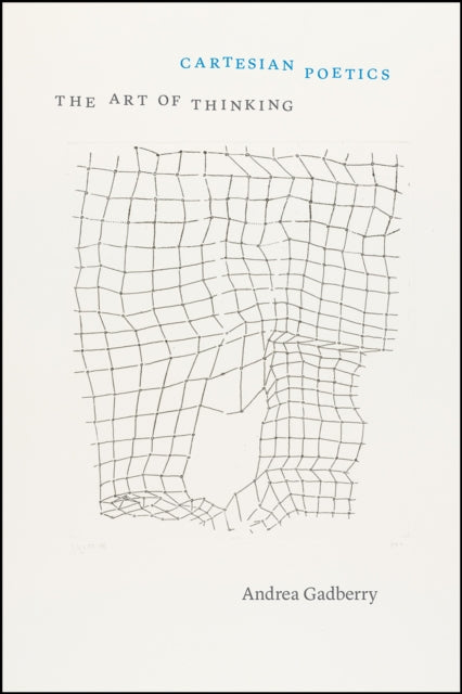 Book cover of: Cartesian Poetics. By: Andrea Gadberry