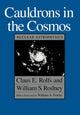 Book cover of: Cauldrons in the Cosmos. By: Claus E. Rolfs