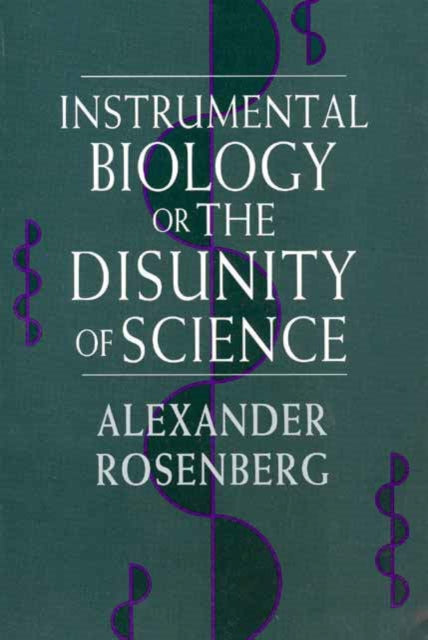 Book cover of: Instrumental Biology, or The Disunity of Science