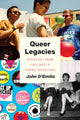 Book cover of: Queer Legacies. By: John D'Emilio