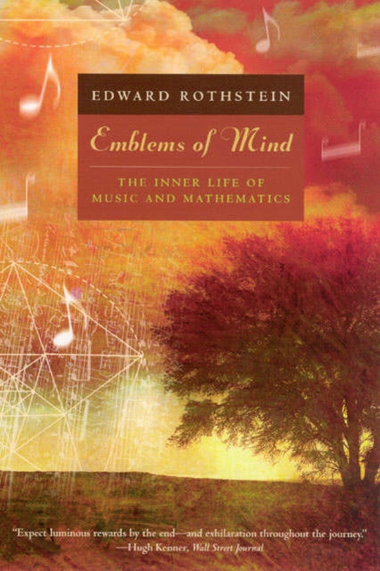 Book cover of: Emblems of Mind – The Inner Life of Music and Mathematics