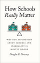 Book cover of: How Schools Really Matter. By: Douglas B. Downey