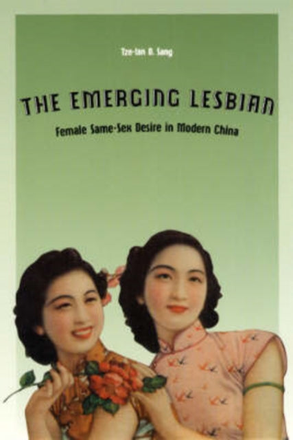 Book cover of: Emerging Lesbian. By: Tze-Lan D. Sang