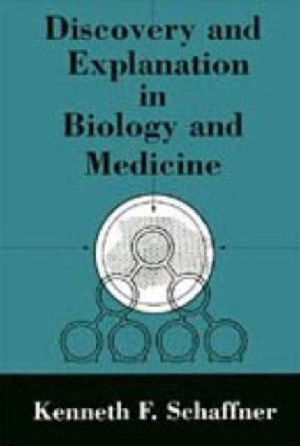 Book cover of: Discovery and Explanation in Biology and Medicine