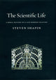 Book cover of: Scientific Life. By: Steven Shapin
