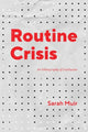 Book cover of: Routine Crisis. By: Sarah Muir