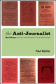 Book cover of: Anti-Journalist. By: Paul Reitter