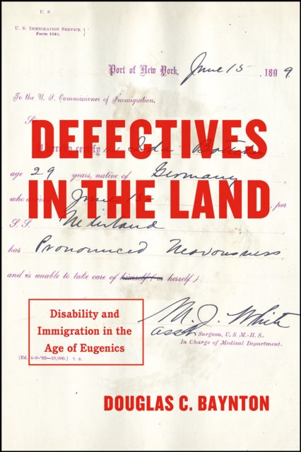 Book cover of: Defectives in the Land. By: Douglas C. Baynton