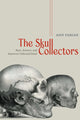 Book cover of: Skull Collectors. By: Ann Fabian
