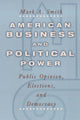 Book cover of: American Business and Political Power. By: Mark A. Smith