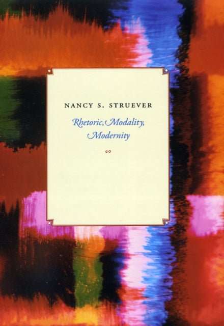Book cover of: Rhetoric, Modality, Modernity. By: Nancy S. Struever