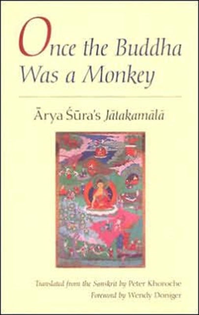 Book cover of: Once the Buddha Was a Monkey. By: Āryaśūra., Arya Sura
