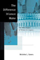 Book cover of: Difference Women Make. By: Michele L. Swers