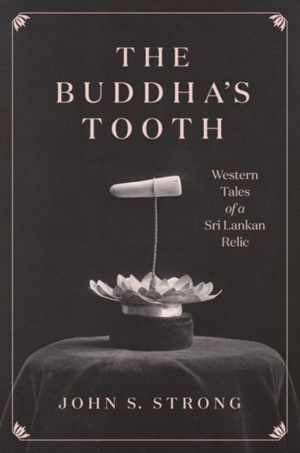 Book cover of: Buddha's Tooth. By: John S. Strong