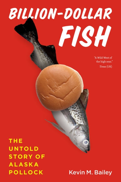 Book cover of: Billion-Dollar Fish. By: Kevin M. Bailey