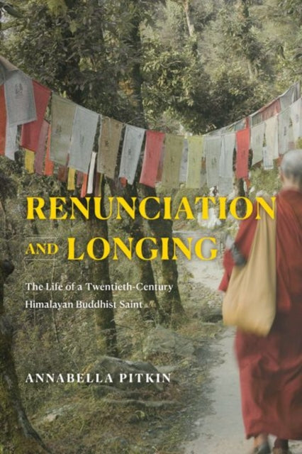 Book cover of: Renunciation and Longing. By: Annabella Pitkin