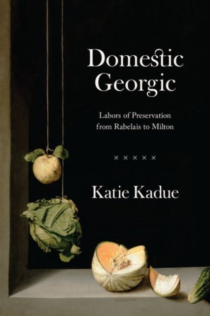 Book cover of: Domestic Georgic. By: Katie Kadue