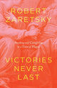 Book cover of: Victories Never Last. By: Robert Zaretsky