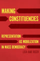 Book cover of: Making Constituencies. By: Lisa Jane Disch