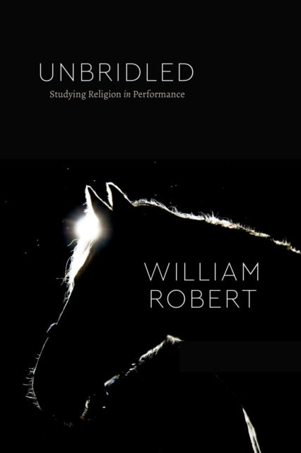 Book cover of: Unbridled. By: William Robert
