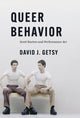 Book cover of: Queer Behavior. By: David J. Getsy