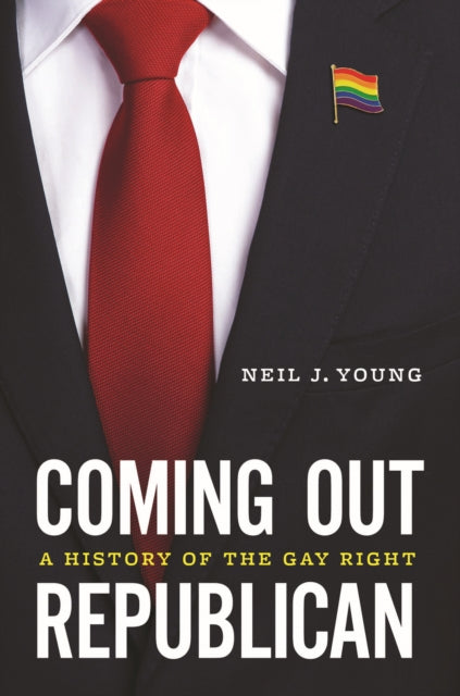 Book cover of: Coming Out Republican. By: Neil J. Young