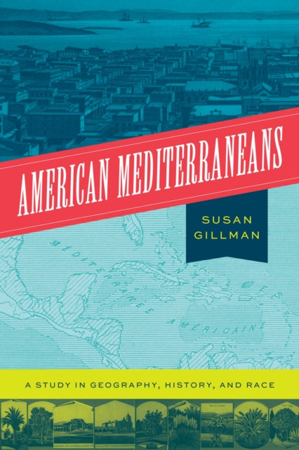 Book cover of: American Mediterraneans. By: Susan Gillman