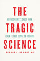 Book cover of: Tragic Science. By: George F. DeMartino