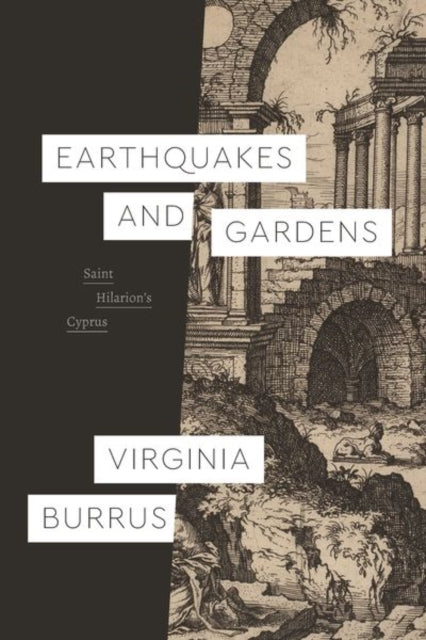 Book cover of: Earthquakes and Gardens. By: Virginia Burrus