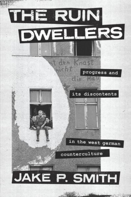 Book cover of: Ruin Dwellers. By: Jake P. Smith