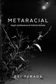 Book cover of: Metaracial. By: Rei Terada
