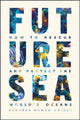 Book cover of: Future Sea. By: Deborah Rowan Wright