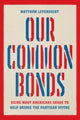 Book cover of: Our Common Bonds. By: Matthew Levendusky