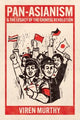 Book cover of: Pan-Asianism and the Legacy of the Chinese Revolution. By: Viren Murthy