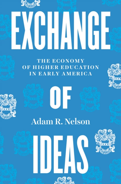 Book cover of: Exchange of Ideas. By: Adam R. Nelson