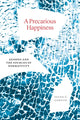 Book cover of: Precarious Happiness. By: Peter E. Gordon