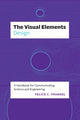 Book cover of: Visual Elements—Design. By: Felice C. Frankel