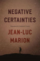 Book cover of: Negative Certainties. By: Jean-Luc Marion