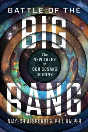 Battle of the Big Bang, The New Tales of Our Cosmic Origins