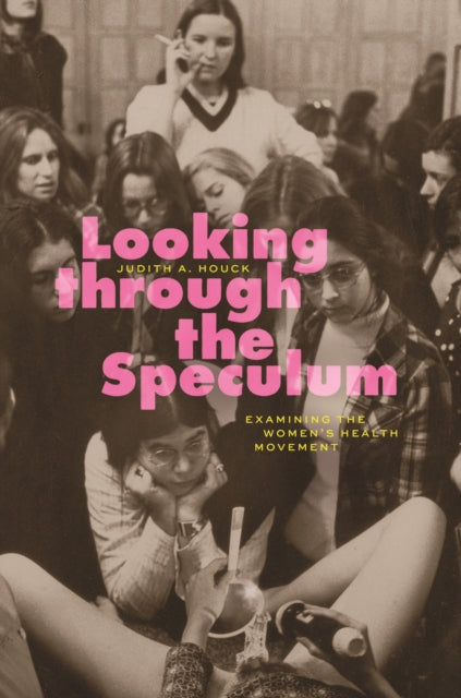Book cover of: Looking through the Speculum. By: Judith A. Houck