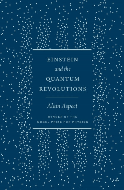 Book cover of: Einstein and the Quantum Revolutions