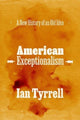Book cover of: American Exceptionalism. By: Ian Tyrrell
