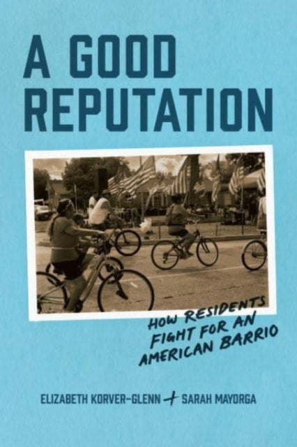 Book cover of: Good Reputation. By: Elizabeth Korver-Glenn