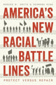 Book cover of: America’s New Racial Battle Lines. By: Rogers M. Smith