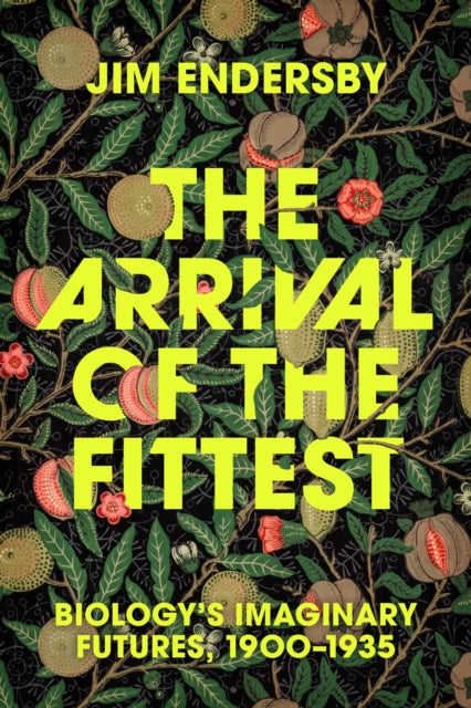Book cover of: Arrival of the Fittest. By: Jim Endersby