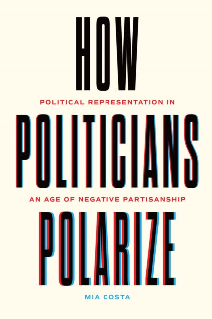 Book cover of: How Politicians Polarize