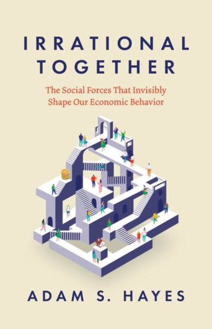 Book cover of: Irrational Together. By: Adam S. Hayes