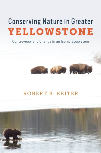 Book cover of: Conserving Nature in Greater Yellowstone